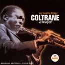 John Coltrane: My Favourite Things- Coltrane At Newport (CD: Impulse)