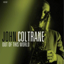 John Coltrane: Out Of This World (CD: Proper, 4 CDs)