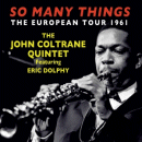 John Coltrane: So Many Things - The European Tour 1961 (CD: Acrobat, 4 CDs)