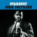 John Coltrane: Stardust (Vinyl LP: Vinyl Lovers)