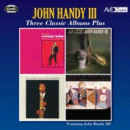 John Handy III: Three Classic Albums Plus (CD: AVID, 2 CDs)