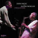 John Hicks & Frank Morgan: Twogether (CD: HighNote)