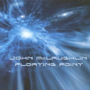John McLaughlin: Floating Point (CD: Abstract Logix)