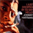 Johnny Hartman: I Just Dropped By To Say Hello (CD: Impulse)