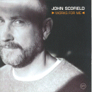 John Scofield: Works For Me (CD: Verve)