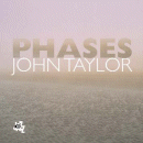 John Taylor: Phases (CD: Cam Jazz)
