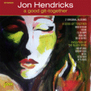 Jon Hendricks: A Good Git Together (CD: Jasmine)