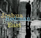 Joshua Redman: Back East (CD: Nonesuch)