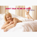 Julia Farino: Don't Talk To Me Of Love (CD: Self Produced)