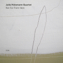 Julia Hülsmann Quartet: Not Far From Here (CD: ECM)