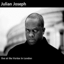 Julian Joseph: Live At The Vortex In London (CD: ASC)
