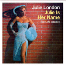 Julie London: Julie Is Her Name- Complete Sessions (CD: American Jazz Classics)