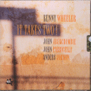 Kenny Wheeler: It Takes Two! (CD: Cam Jazz)