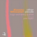 Kenny Wheeler: Other People (CD: Cam Jazz)