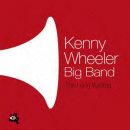 Kenny Wheeler Big Band: The Long Waiting (CD: Cam Jazz)