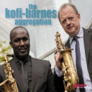 Tony Kofi & Alan Barnes: The Kofi-Barnes Aggregation (CD: Woodville)