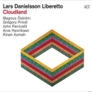 Lars Danielsson Liberetto: Cloudland (CD: ACT)