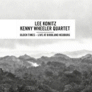 Lee Konitz & Kenny Wheeler Quintet: Olden Times - Live At Birdland Neuberg (CD: Double Moon)
