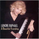 Lenore Raphael: A Beautiful Friendship (CD: Swingin' Fox Music- US Import)