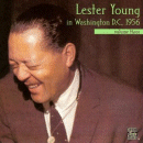 Lester Young: In Washington, Vol.3 (CD: Pablo- US Import)