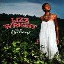 Lizz Wright: The Orchard (CD: Verve Forecast)