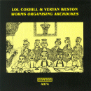Lol Coxhill & Veryan Weston: Worms Organising Archdukes (CD: Emanem)