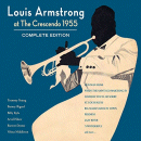 Louis Armstrong: At The Crescendo 1955 - Complete Edition (CD: American Jazz Classics, 3 CDs) 