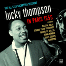 Lucky Thompson: In Paris 1956 - The All Star Orchestra Sessions (CD: Fresh Sound)