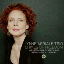 Lynne Arriale Trio: Chimes Of Freedom (CD: Challenge)
