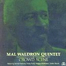 Mal Waldron Quintet: Crowd Scene (CD: Soul Note)