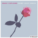 Marc Copland: Some Love Songs (CD: Pirouet)
