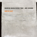 Marcin Wasilewski Trio & Joe Lovano: Arctic Riff (CD: ECM)