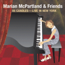 Marian McPartland: 85 Candles- Live In New York (CD: Concord, 2 CDs- US Import)