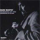 Mark Murphy: Memories Of You- Remembering Joe Williams (CD: HighNote)