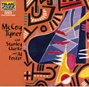 McCoy Tyner with Stanley Clarke & Al Foster (CD: Telarc Jazz)