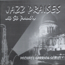Michael Garrick Sextet: Jazz Praises At St. Paul's (CD: Jazz Academy) 