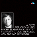 Michael Garrick Sextet: A New Serious Music (CD: Rhythm & Blues)