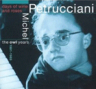 Michel Petrucciani: Days Of Wine And Roses- The Owl Years 1981-1985 (CD: Owl, 2CDs)