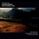 Mike Westbrook: London Bridge - Live In Zurich 1990 (CD: Westbrook Records, 2 CDs)