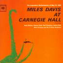 Miles Davis: At Carnegie Hall (CD: Columbia, 2 CDs)