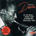 Miles Davis: At The Royal Roost, 1948; At Birdland 1950, 1951, 1953 (CD: LeJazz/ Charly)