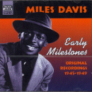 Miles Davis: Early Milestones (CD: Naxos Jazz Legends)