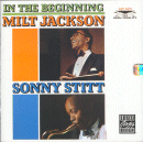 Milt Jackson & Sonny Stitt: In The Beginning (CD: Galaxy/ Fantasy- US Import)