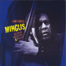 Mingus Big Band/ Orchestra/ Dynasty: I Am Three (CD: EmArcy)