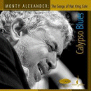 Monty Alexander: Calypso Blues- The Songs Of Nat King Cole (SACD: Chesky)