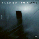 Nik Bartsch's Ronin: Awase (CD: ECM)<P>