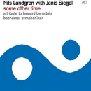 Nils Landgren with Janis Siegel: Some Other Time (CD: ACT)