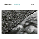 Oded Tzur: Isabela (CD: ECM)
