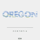 Oregon: Ecotopia (CD: ECM Touchstones)