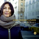 Patty Lomuscio: Star Crossed Lovers (CD: Challenge)